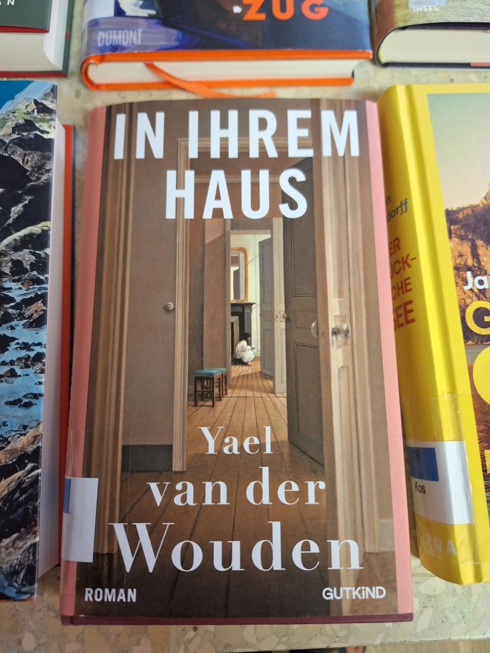 Yael van der Wouden: In ihrem Haus